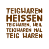 ich liebe Teigwaren