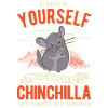 Soyez toujours vous-même Chinchilla