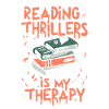 Reading Thrillers Is My Therapy