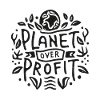 Planet over profit