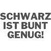 Schwarz ist bunt genug