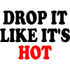 drop it like its hot