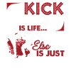 Kickboxing Kickboxing Is Life