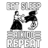 Eat Sleep Aikido Repeat