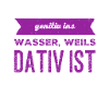 weils Dativ ist
