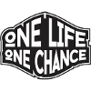 oNE LIFE oNE cHANCE
