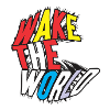 WAKE THE WORLD