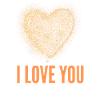 I love you