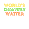 Funny World's Okayest Waiter