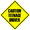 Caution Teenage Driver