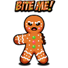 Angry Gingerbread Man, Bite Me!