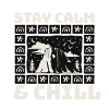 STAY CALM & CHILL