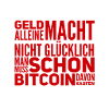 nur BITCOIN macht glücklich