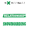 Snowboarding My serious relationship funny