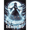 la dame blanche