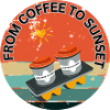 FROM COFFEE TO SUNSET