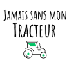 Never without my tractor