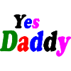 Yes daddy