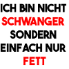 Nicht schwanger sondern fett