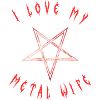 I Love My Metal Wife