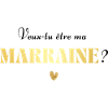 Veux-tu être ma marraine