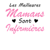 Les Meilleures Mamans Sont Infirmières