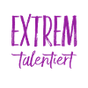 ich bin ein extremes Talent