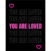 you are loved (Positivity Designs)