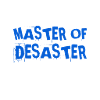 Disaster is my thing