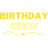Birthday Crew