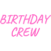 Birthday Crew