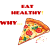 EAT PIZZA