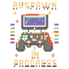 Respawn in Progess