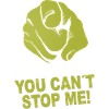 You can't stop me