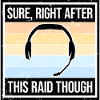 Sure Right After This Raid Though Funny Gamer