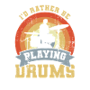 Drummer Spruch