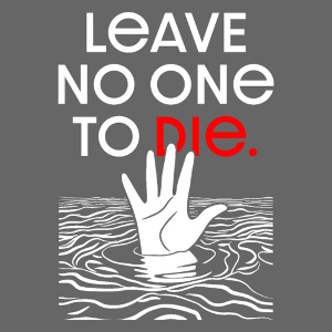 LEAVE NO ONE TO DIE