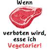 Wenn Fleisch verboten wird