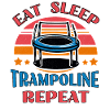 Eat Sleep Trampoline Repeat