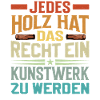 Tischler Bootsbauer Holzbearbeitung Spruch