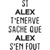 Si t'énerve sache que Alex