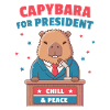 Funny Capybara For President Chill And Peace