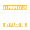 Dad By Passion Profession Blacksmith