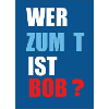 wer ist bob