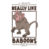 I love baboons - Baboon