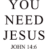 YOU Need Jesus