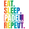 Eat Sleep Padel Répétition