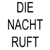 DIE NACHT RUFT