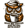 Owl Coffee Tired Gift
