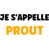 Je s'appelle prout